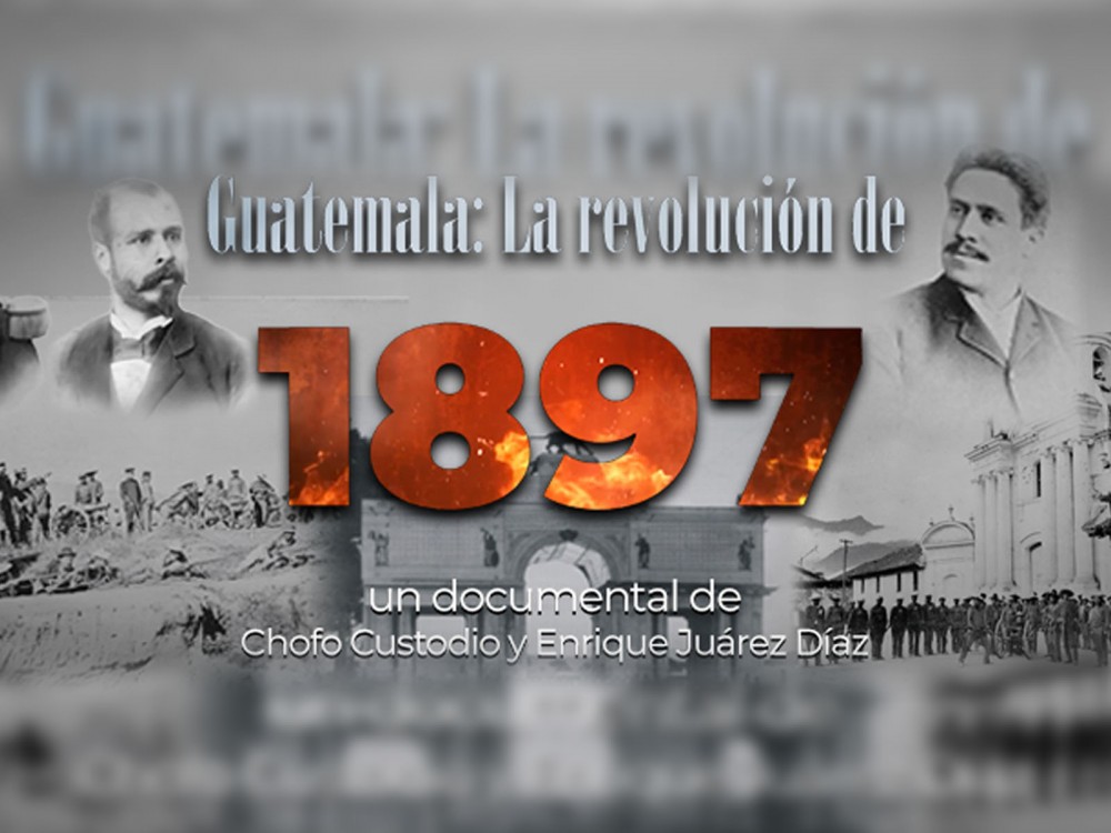Estrenarán en Quetzaltenango el documental "Guatemala: La revolución de 1897"	